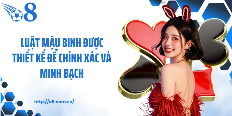 Luật mậu binh được thiết kế để chính xác và minh bạch