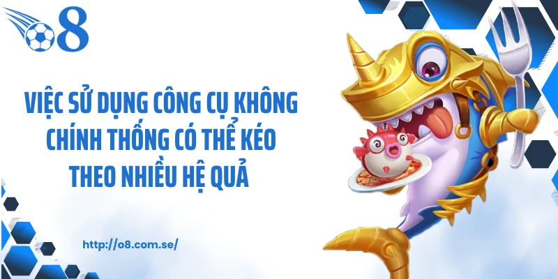Việc sử dụng công cụ không chính thống có thể kéo theo nhiều hệ quả
